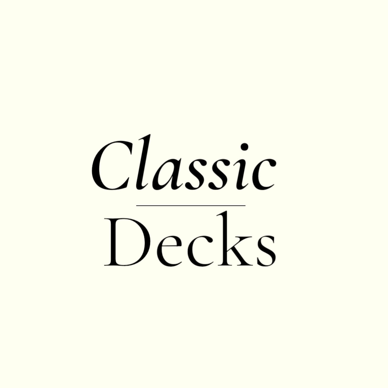 Classic Decks